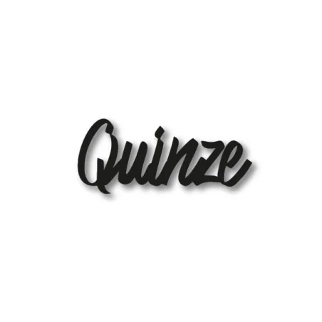 Numéro découpé au laser : QUINZE