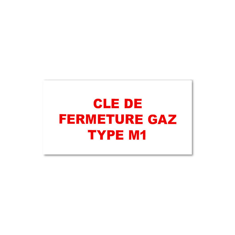 Panneau Plaque réglementaire ou normalisée Plaque réglementaire normée  Clé de fermeture Gaz M1  en pvc