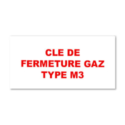 Panneau Plaque réglementaire ou normalisée Plaque réglementaire normée  Clé de fermeture Gaz M3  en pvc