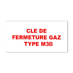 Panneau Plaque réglementaire ou normalisée Plaque réglementaire normée  Clé de fermeture Gaz M3 B  en pvc