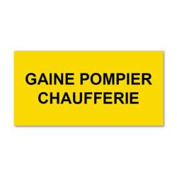Panneau Plaque réglementaire ou normalisée Plaque réglementaire normée  Gaine Pompier Chaufferie  en pvc