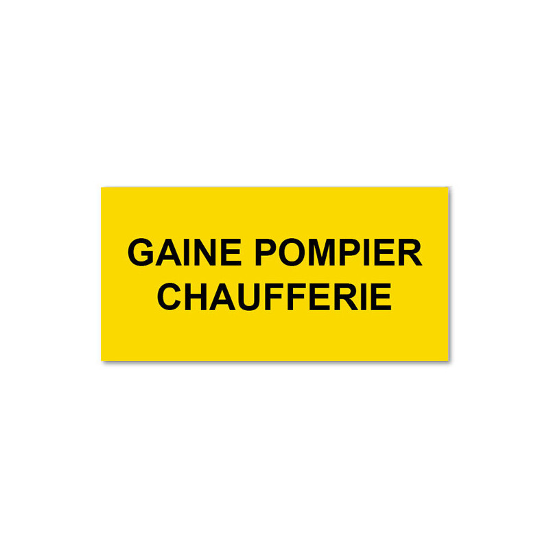 Panneau Plaque réglementaire ou normalisée Plaque réglementaire normée  Gaine Pompier Chaufferie  en pvc