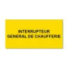 Panneau Plaque réglementaire ou normalisée Plaque réglementaire normée Interrupteur Général Chaufferie en pvc