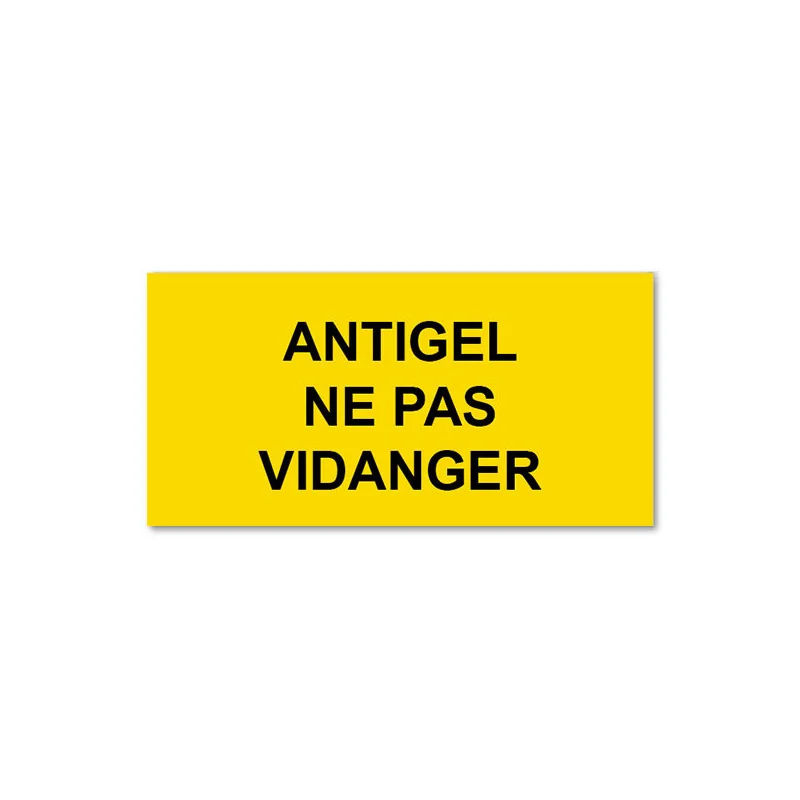 Panneau Plaque réglementaire ou normalisée Plaque réglementaire normée Antigel ne pas Vidanger en pvc