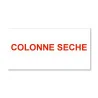 Panneau Plaque réglementaire ou normalisée Plaque réglementaire normée Colonne sèche 2 en pvc