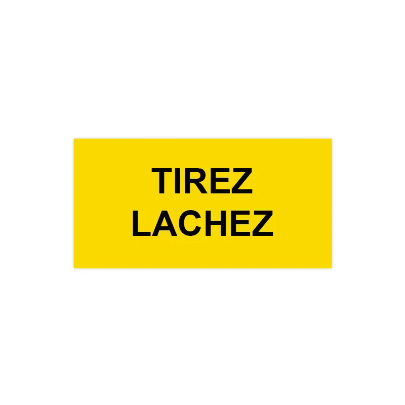 Panneau Plaque réglementaire ou normalisée Plaque réglementaire normée Tirez Lachez en pvc
