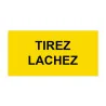 Panneau Plaque réglementaire ou normalisée Plaque réglementaire normée Tirez Lachez en pvc