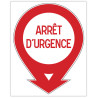 Panneau consigne  Arrêt d'urgence