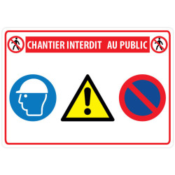 Panneau consigne  Chantier interdit au public