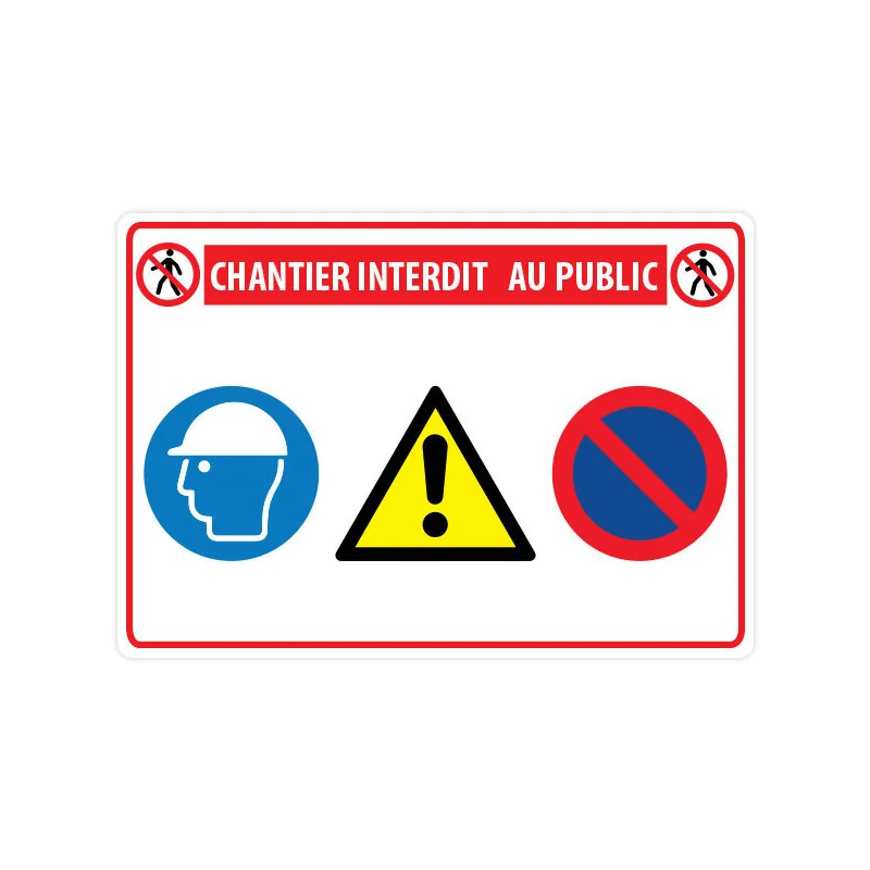 Panneau consigne Chantier interdit au public