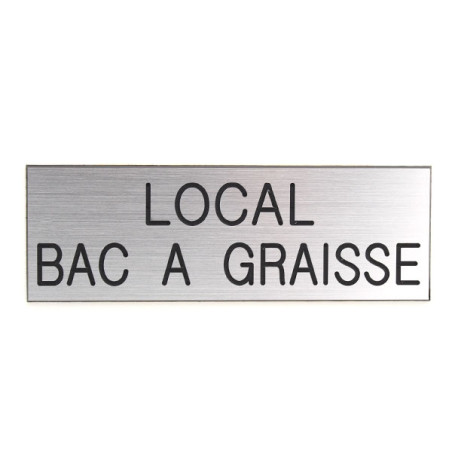 Plaque de porte LOCAL BAC A GRAISSE Etiquette gravoply