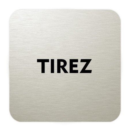 Plaque de porte aluminium brossé :  Tirez